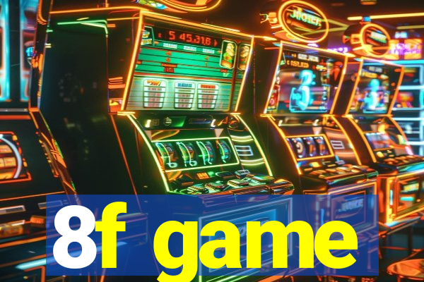 8f game
